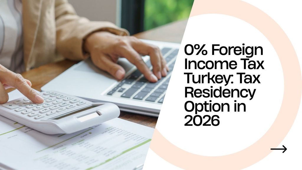 0% Foreign Income Tax Turkey 2026